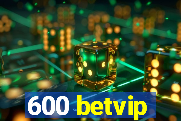 600 betvip